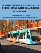 A blue, green and orange bus travels on the road in front of a brick building. Text reads: Transportation Accessibility for Ohioans with Disabilities, 2021 Report.  A follow up to the 2017 report "Transportation Challenges for Ohioans with Disabilities"